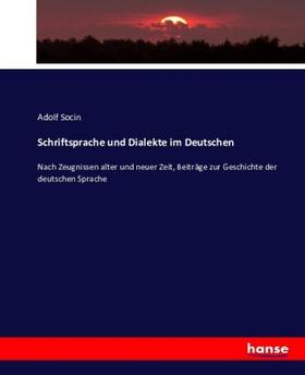 Socin |  Schriftsprache und Dialekte im Deutschen | Buch |  Sack Fachmedien