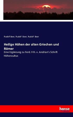 Beer |  Heilige Höhen der alten Griechen und Römer | Buch |  Sack Fachmedien