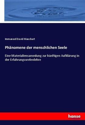 Mauchart |  Phänomene der menschlichen Seele | Buch |  Sack Fachmedien