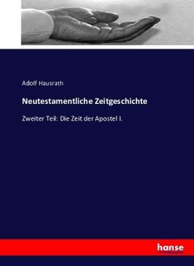 Hausrath |  Neutestamentliche Zeitgeschichte | Buch |  Sack Fachmedien