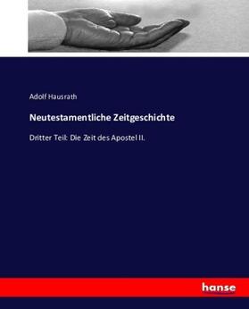 Hausrath |  Neutestamentliche Zeitgeschichte | Buch |  Sack Fachmedien
