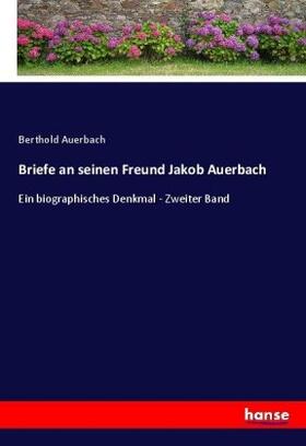 Auerbach |  Briefe an seinen Freund Jakob Auerbach | Buch |  Sack Fachmedien