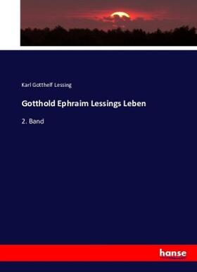 Lessing |  Gotthold Ephraim Lessings Leben | Buch |  Sack Fachmedien