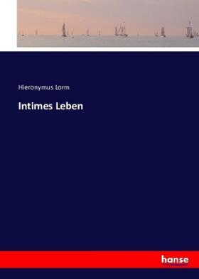 Lorm |  Intimes Leben | Buch |  Sack Fachmedien