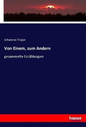Trojan |  Von Einem, zum Andern | Buch |  Sack Fachmedien