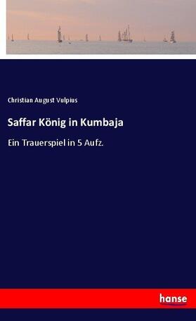 Vulpius |  Saffar König in Kumbaja | Buch |  Sack Fachmedien