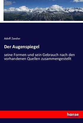 Zander |  Der Augenspiegel | Buch |  Sack Fachmedien