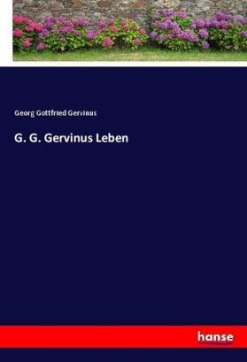 Gervinus |  G. G. Gervinus Leben | Buch |  Sack Fachmedien