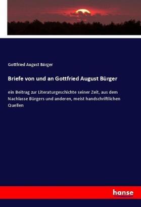 Bürger |  Briefe von und an Gottfried August Bürger | Buch |  Sack Fachmedien