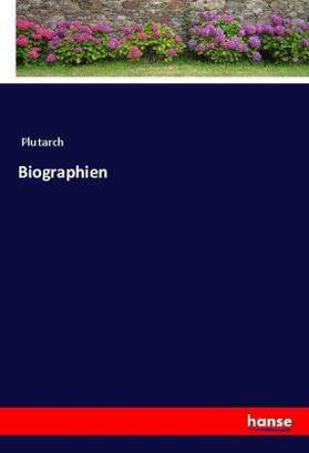 Plutarch |  Biographien | Buch |  Sack Fachmedien