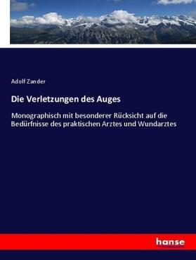 Zander |  Die Verletzungen des Auges | Buch |  Sack Fachmedien
