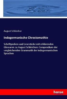 Schleicher |  Indogermanische Chrestomathie | Buch |  Sack Fachmedien