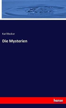 Becker |  Die Mysterien | Buch |  Sack Fachmedien