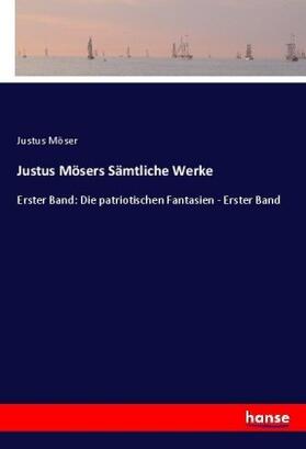 Möser |  Justus Mösers Sämtliche Werke | Buch |  Sack Fachmedien