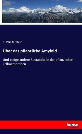 Winterstein |  Über das pflanzliche Amyloid | Buch |  Sack Fachmedien
