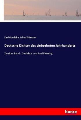 Goedeke / Tittmann |  Deutsche Dichter des siebzehnten Jahrhunderts | Buch |  Sack Fachmedien