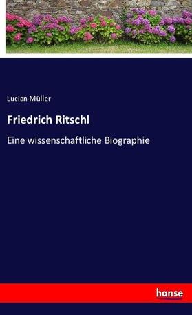 Müller |  Friedrich Ritschl | Buch |  Sack Fachmedien