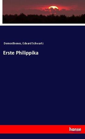 Schwartz |  Demosthenes Erste Philippika | Buch |  Sack Fachmedien