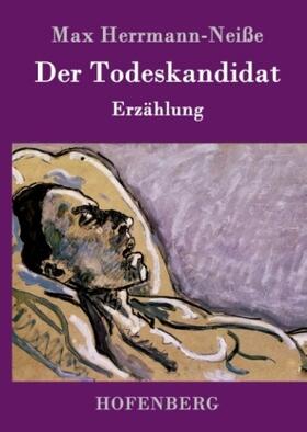 Herrmann-Neiße |  Der Todeskandidat | Buch |  Sack Fachmedien