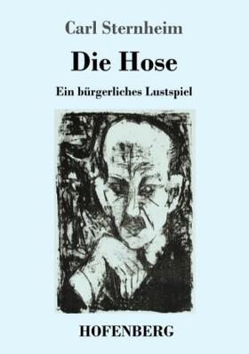 Sternheim |  Die Hose | Buch |  Sack Fachmedien
