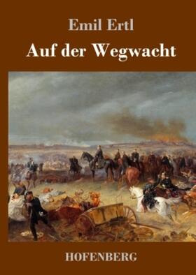 Ertl |  Auf der Wegwacht | Buch |  Sack Fachmedien