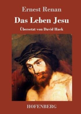 Renan |  Das Leben Jesu | Buch |  Sack Fachmedien