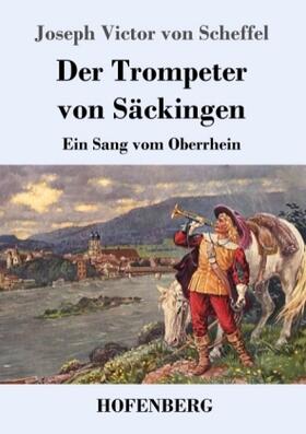 Scheffel |  Der Trompeter von Säckingen | Buch |  Sack Fachmedien