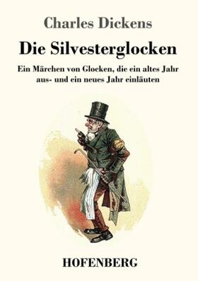 Dickens |  Die Silvesterglocken | Buch |  Sack Fachmedien