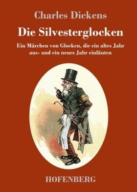 Dickens |  Die Silvesterglocken | Buch |  Sack Fachmedien