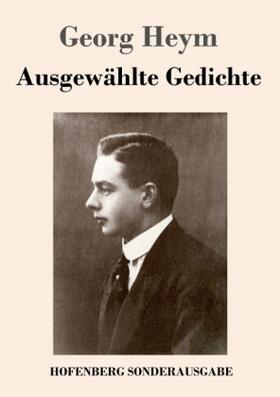 Heym | Ausgewählte Gedichte | Buch | 978-3-7437-1343-7 | www2.sack.de