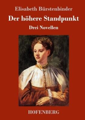 Bürstenbinder |  Der höhere Standpunkt | Buch |  Sack Fachmedien