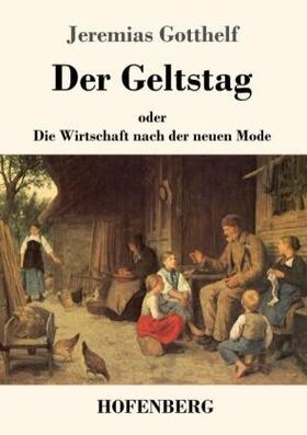 Gotthelf | Der Geltstag | Buch | 978-3-7437-1826-5 | www2.sack.de