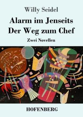 Seidel |  Alarm im Jenseits / Der Weg zum Chef | Buch |  Sack Fachmedien