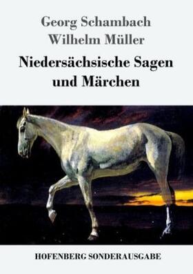 Schambach / Müller |  Niedersächsische Sagen und Märchen | Buch |  Sack Fachmedien