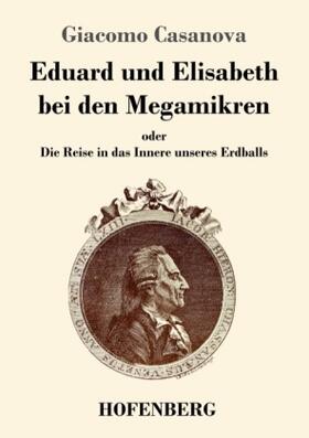 Casanova |  Eduard und Elisabeth bei den Megamikren | Buch |  Sack Fachmedien