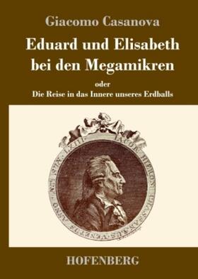 Casanova |  Eduard und Elisabeth bei den Megamikren | Buch |  Sack Fachmedien