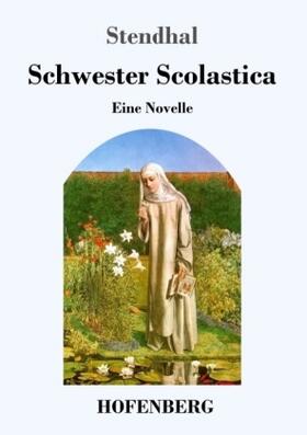 Stendhal |  Schwester Scolastica | Buch |  Sack Fachmedien