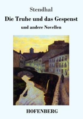 Stendhal |  Die Truhe und das Gespenst | Buch |  Sack Fachmedien