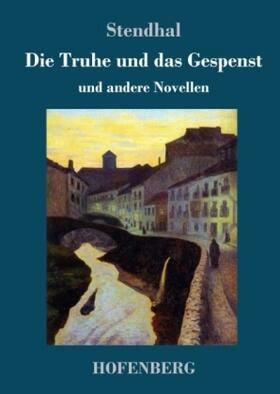 Stendhal |  Die Truhe und das Gespenst | Buch |  Sack Fachmedien