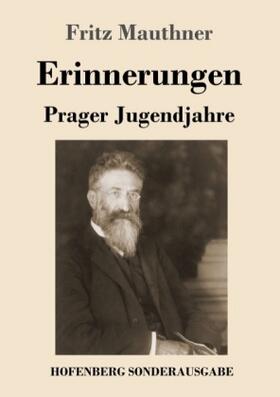 Mauthner |  Erinnerungen: Prager Jugendjahre | Buch |  Sack Fachmedien