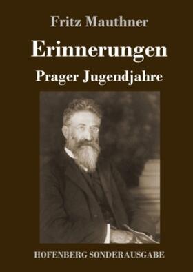Mauthner |  Erinnerungen: Prager Jugendjahre | Buch |  Sack Fachmedien