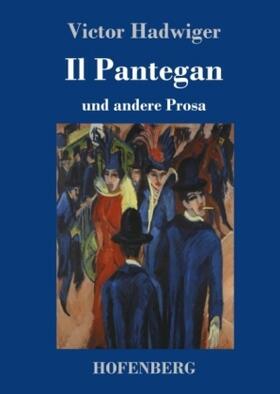 Hadwiger |  Il Pantegan | Buch |  Sack Fachmedien