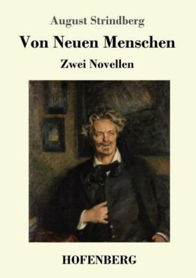 Strindberg |  Von Neuen Menschen | Buch |  Sack Fachmedien