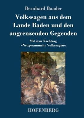 Baader |  Volkssagen aus dem Lande Baden und den angrenzenden Gegenden | Buch |  Sack Fachmedien