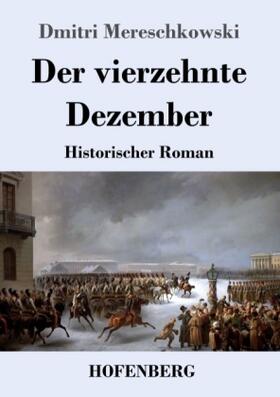 Mereschkowski |  Der vierzehnte Dezember | Buch |  Sack Fachmedien
