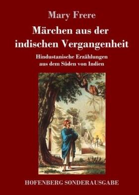 Frere |  Märchen aus der indischen Vergangenheit | Buch |  Sack Fachmedien
