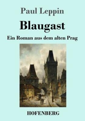 Leppin |  Blaugast | Buch |  Sack Fachmedien