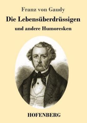 Gaudy |  Die Lebensüberdrüssigen | Buch |  Sack Fachmedien