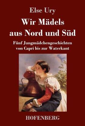 Ury |  Wir Mädels aus Nord und Süd | Buch |  Sack Fachmedien