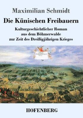 Schmidt |  Die Künischen Freibauern | Buch |  Sack Fachmedien